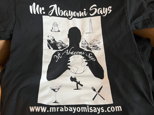 Mr. Abayomi Says T-Shirt